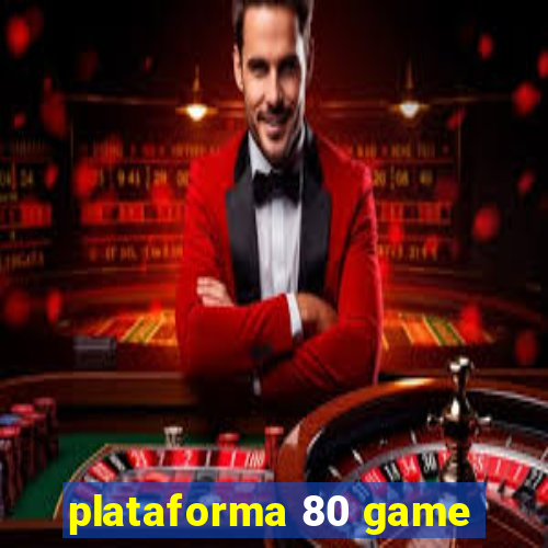 plataforma 80 game